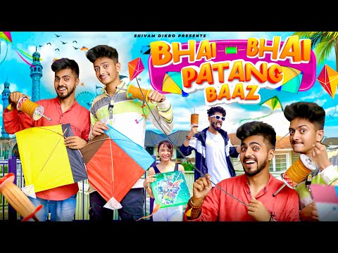 BHAI - BHAI PATANGBAAZ || The Shivam || Shivam Dikro