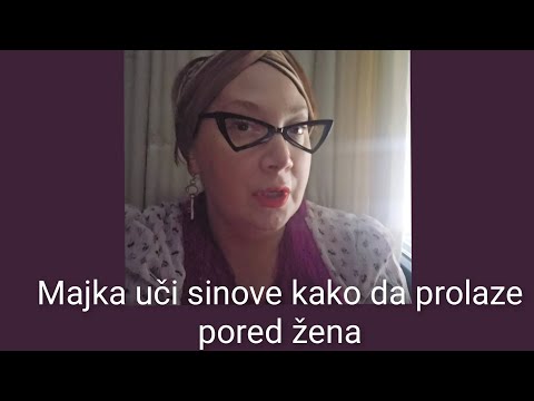 Majka uči sinove kako da prolaze pored žena