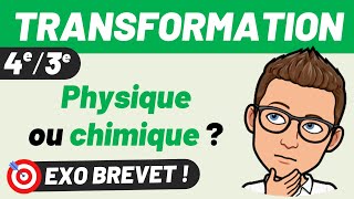 🔥 BREVET CHIMIE ✅ Transformation : PHYSIQUE ou CHIMIQUE ? 💪🎯 4e, 3e