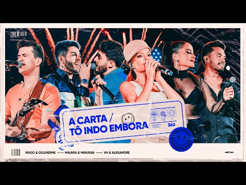 Hugo e Guilherme, Maiara e Maraisa, Vh e Alexandre - A Carta / Tô Indo Embora ​| No Pelo 360