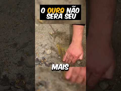 E SE VOCÊ ACHAR OURO EM SUA CASA?