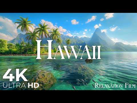 Hawaii (4K Ultra HD) - Relaxation Film - Peaceful Relaxing Music - 4K Video Ultra HD