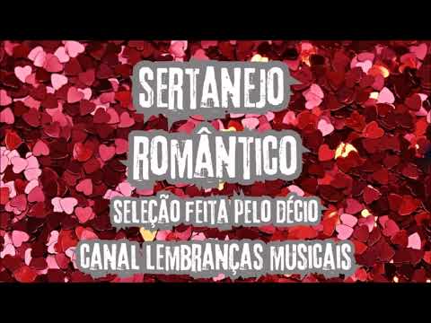 Sertanejo romântico {seleção feita pelo Décio}