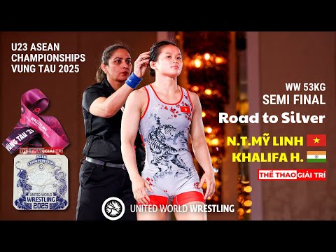 🤼 NGUYEN THI MY LINH (VIE) vs KHALIFA H. (IND) | Women's Wrestling | U23 Asean Championships 2025