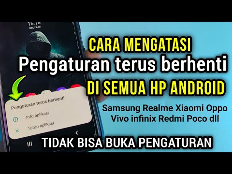 Cara Mengatasi Pengaturan terus berhenti di hp Samsung dan hp android lainya
