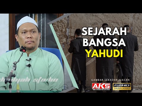 53 | Sejarah Bangsa Yahvdi | Ustaz Auni Mohamad