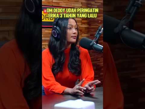 Om Deddy Udah Peringatin Erika 3 Tahun Yang Lalu #erikacarlina #deddycorbuzier #podcast