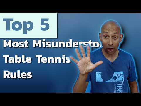 Top 5 Most Misunderstood Table Tennis Rules