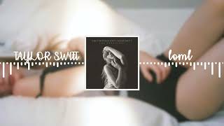 Taylor Swift - loml (8D AUDIO)