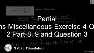 Partial Fractions-Miscellaneous-Exercise-4-Question 2 Part-8, 9 and Question 3