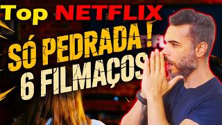 🍿 TOP 6 FILMAÇOS da Netflix que Valem Cada Minuto!