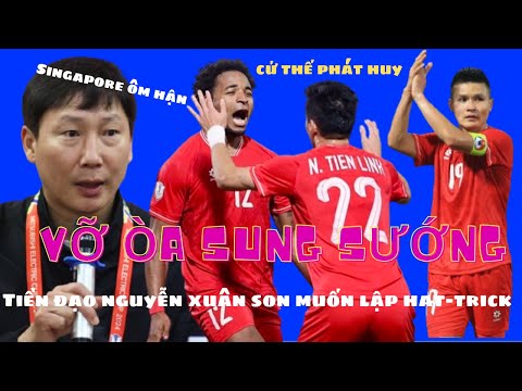 HLV kim vỡ òa khi biết tin Tiền đạo nguyễn xuân son muốn lập hat-trick vào lưới Singapore