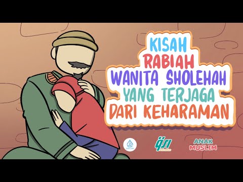 Kisah Rabiah Sang Wanita Sholehah Yang Terjaga Dari Keharaman || Kisah Anak Muslim