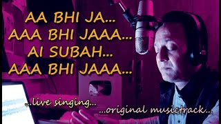 Aa Bhi Ja || Aaa Bhi Jaa || Ai Subah Aaa Bhi Jaa || आभीजा ऐ सुबह आ भी जा || original musictrack.
