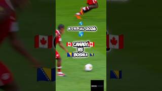 🌎 MUNDIAL 2026 | CANADÁ VS BOSNIA 🏆 #shorts