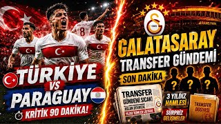 🔥 Türkiye - Paraguay Maçı Öncesi Son Gelişmeler! Galatasaray'da Transfer  Çalışmaları!
