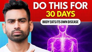 Do This & Your Body Will Eat Its Own Diseases