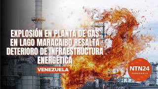 Explosión en planta de gas en Lago Maracaibo resalta deterioro de infraestructura energética