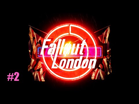 Fallout London Part 2