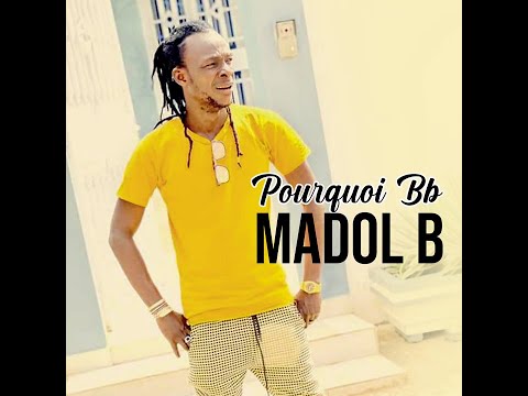 Madol B - Pourquoi BB  (Officiel 2024)