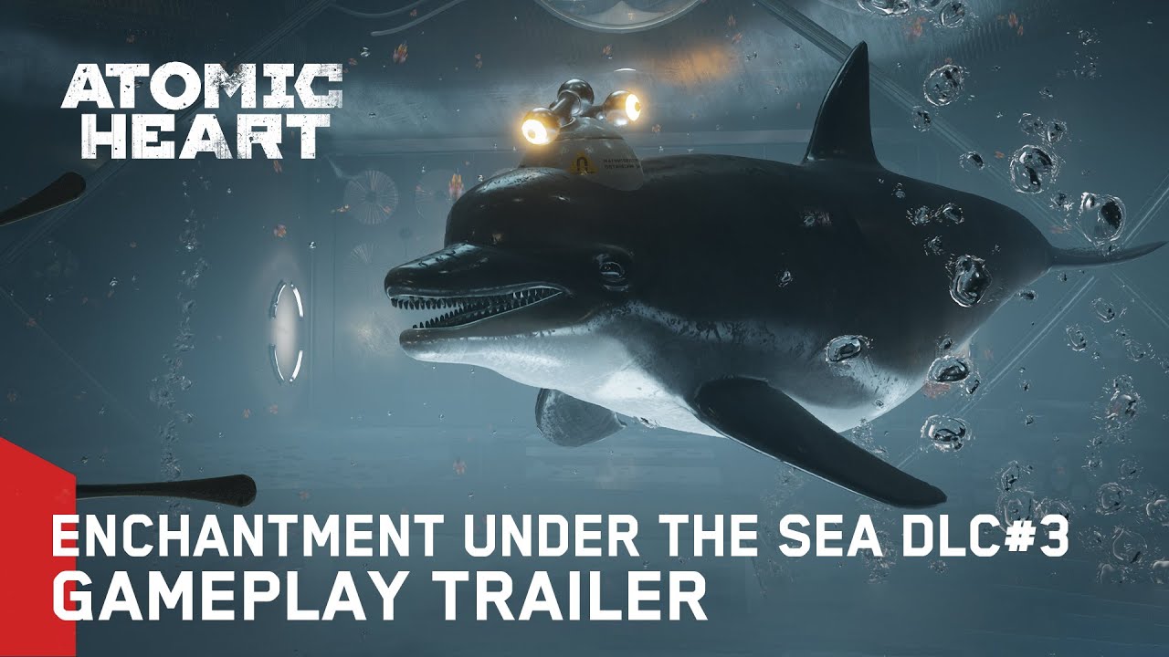 Atomic Heart: Enchantment Under the Sea trailer thumbnail
