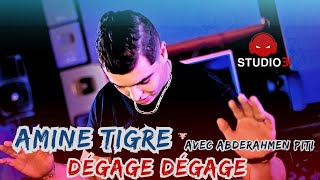 Amine Tigre 2025 Dégage Dégage avec Abderahmen Piti (Official Music Video)