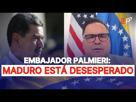 Embajador de EE.UU. Francisco Palmieri: Maduro refleja desesperación en sus últimas declaraciones