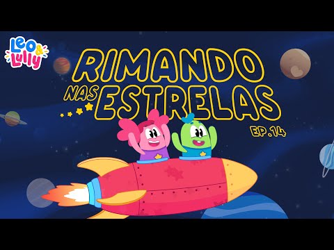 APRENDER AS RIMAS! RIMANDO NAS ESTRELAS #14 | VÍDEO INFANTIL ALFABETIZAÇÃO | VÍDEO INFANTIL DE RIMAS