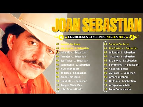 JOAN SEBASTIAN 50 GRANDES ÉXITOS MIX | JOAN SEBASTIAN SUS MEJORES CANCIONES❤️