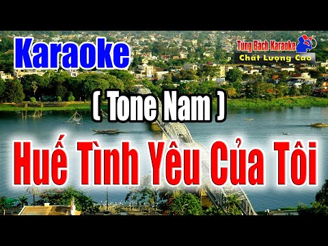 Huế Tình Yêu Của Tôi || Karaoke Tông Nam – Nhạc Sống Tùng Bách