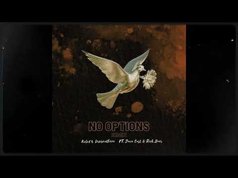 Kobe6'4 , Lexisnothere - No Options  Ft. Dave East and Rick Bars