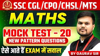 SSC CGL 2025 | SSC CPO/CHSL/MTS 2025 Maths | SSC Maths Mock Test 20 | By Gaurav Sir