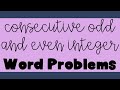 Solving Consecutive Odd and Even Integer Problems
