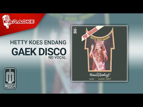 Hetty Koes Endang – Gaek Disco (Official Karaoke Video) | No Vocal