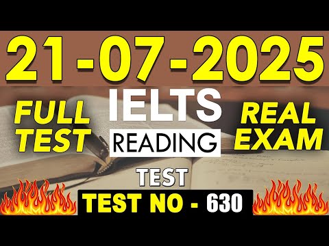 IELTS Reading Test 2025 with Answers | 21.07.2025 | Test No - 630