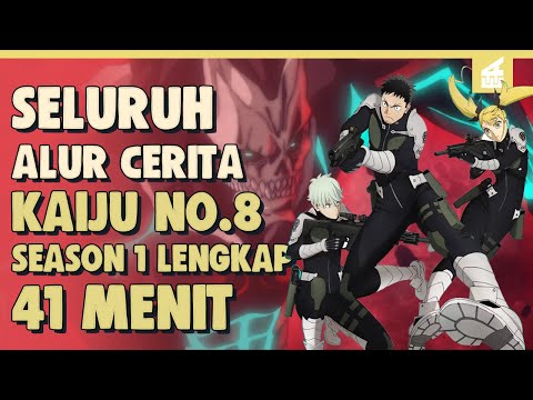 SELURUH ALUR CERITA KAIJU NO. 8 Season 1 LENGKAP || Petualangan Pembersih Kaiju Menjadi Terkuat