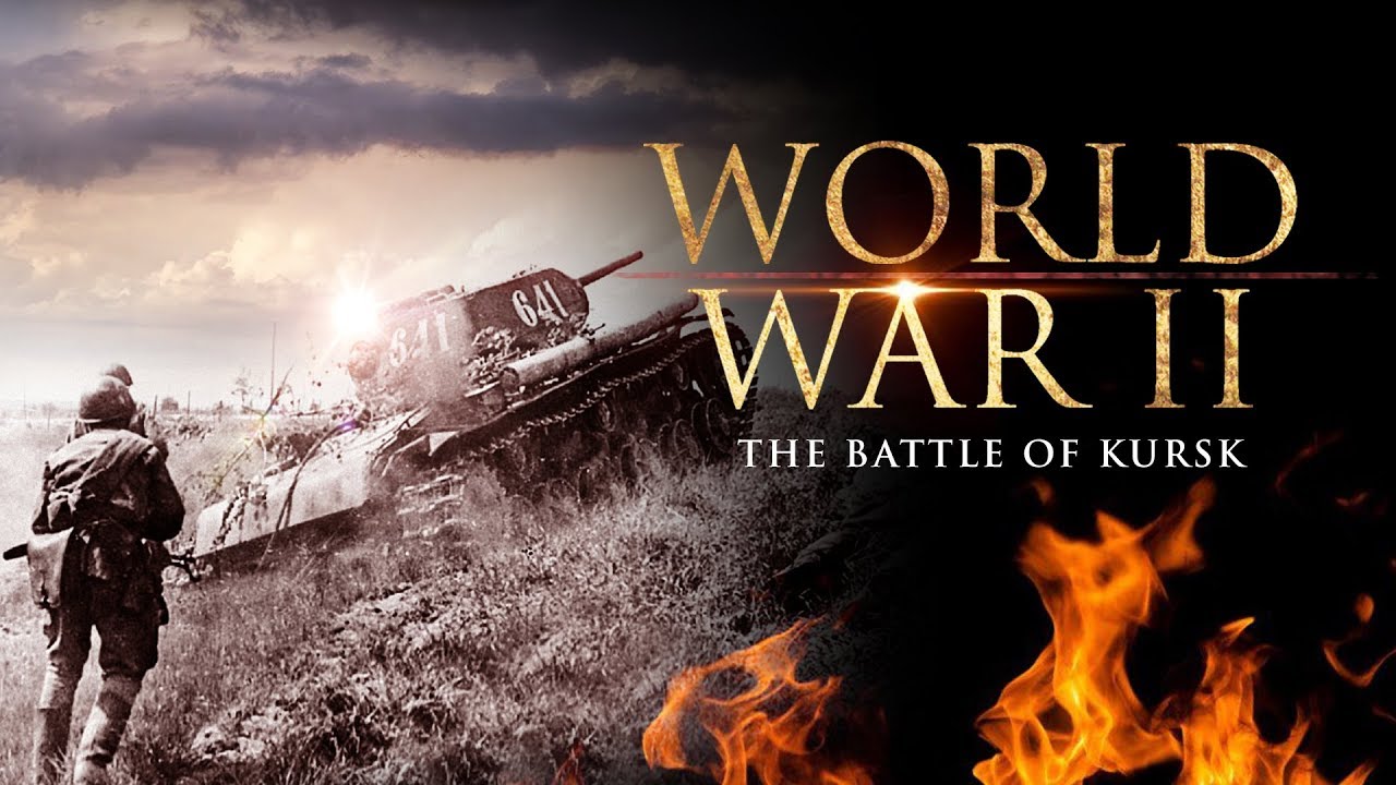 World War II: The Battle of Kursk - Full Documentary