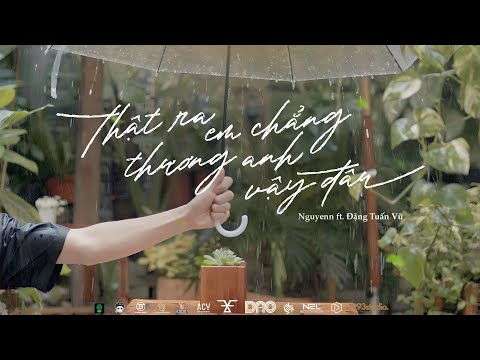 Thật Ra Em Chẳng Thương Anh Vậy Đâu - Nguyenn x @Dangtuanvu.Original | Official MV | #TRECTAVD