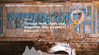 Fifty Times Hancock Was right (PART THREE) Ancient Civilizations Podcast 003, Lost Science Enigmas