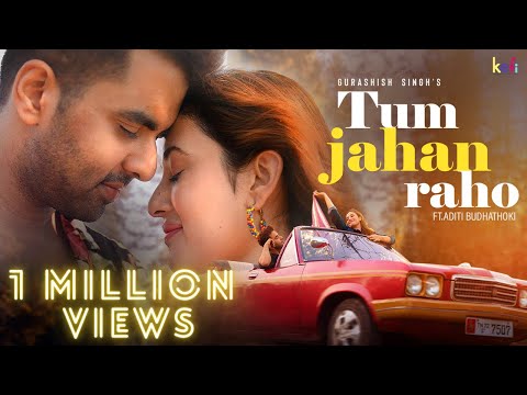 Tum Jahan Raho-Official Music Video|Gurashish Singh|Aditi B|Hargun|TSK Music|Vidur A|New Song 2021