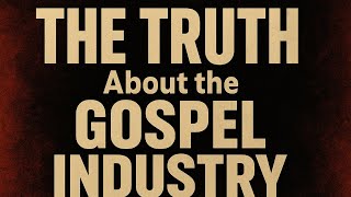 PERVERSION IN THE GOSPEL MUSIC INDUSTRY 