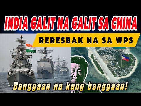 India nagalit sa China reresbak na sa WPS face to face ito!