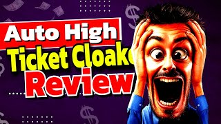 🤑 Auto High Ticket Cloaker Review | Can You Really Trust Auto High Ticket Cloaker Review?