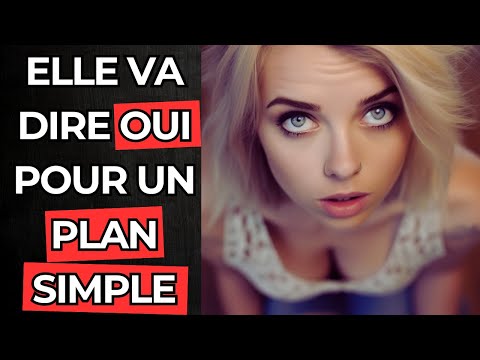 Comment faire pour qu'une femme veuille un plan simple avec vous ?