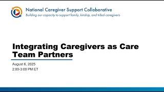 NCSC Webinar: Integrating Caregivers as Care Team Partners