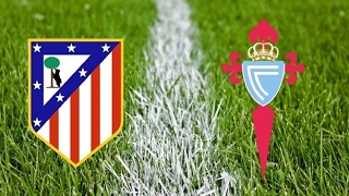 Résumé : Atletico Madrid - Celta Vigo 3-2 / 25 ème journée de La Liga