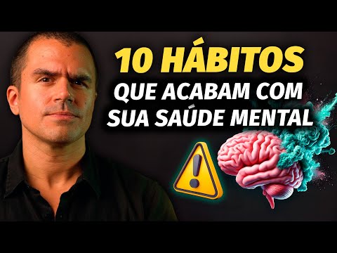 Evite esses 10 hábitos comuns que ACABAM com sua SAÚDE MENTAL