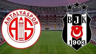 BEŞİKTAŞ - ANTALYASPOR MAÇI NE ZAMAN HANGİ KANALDA SAAT KAÇTA?