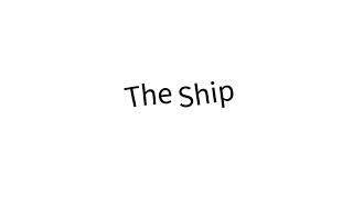 The Ship