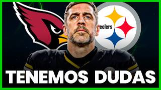 "¿AARON RODGERS A STEELERS? NO LO TENEMOS TAN CLARO"